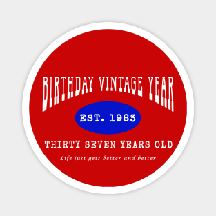 Birthday Vintage Year - Thirty Seven Years Old Magnet